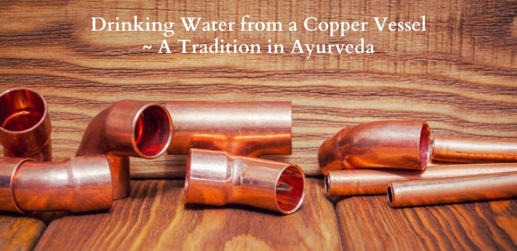 Benefits of Drinking Water from a Copper Vessel